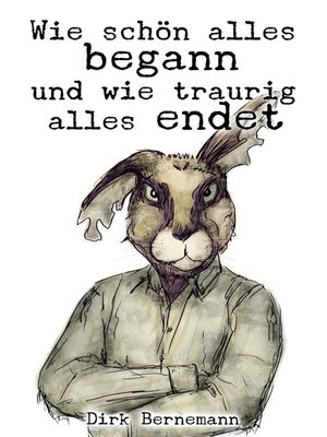 cover image of Wie schön alles begann und wie traurig alles endet